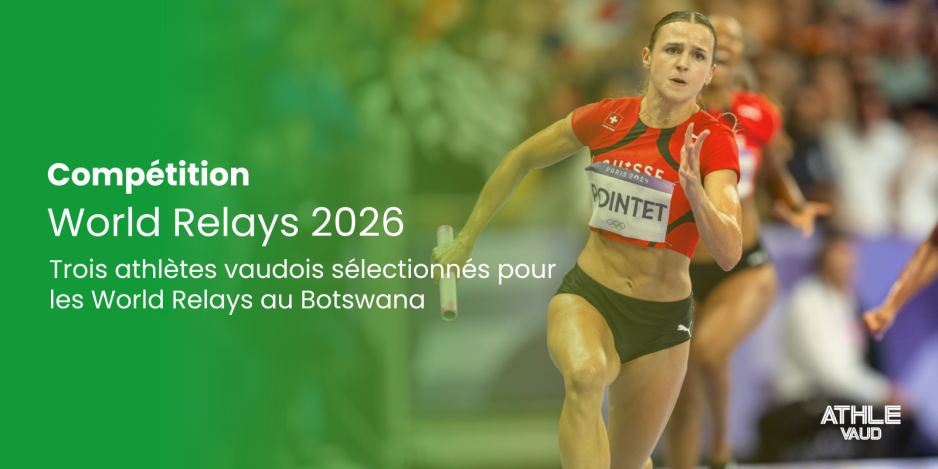 Trois athlètes vaudois sélectionnés pour les World Relays 2026 au Botswana