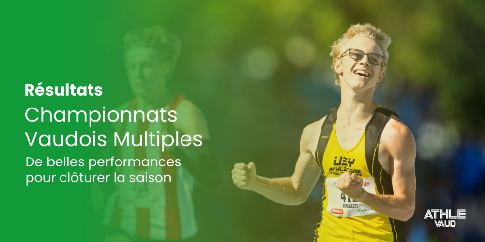 De belles performances pour clôturer la saison lors des Championnnats Vaudois Multiples